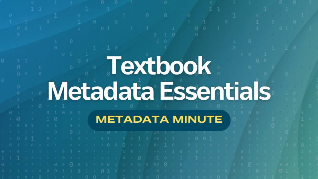 Metadata Minute (Issue #16): Textbook Metadata Essentials