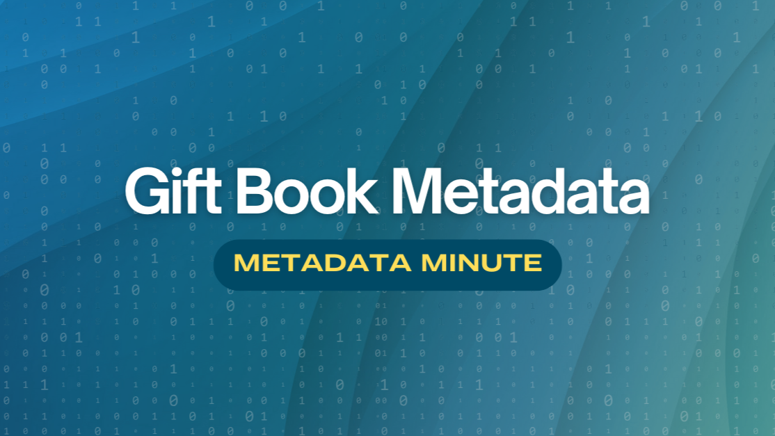 Metadata Minute (Issue #26): Gift Book Metadata