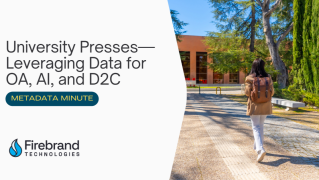 Metadata Minute (Issue #32): University Presses—Leveraging Data for OA, AI, and D2C