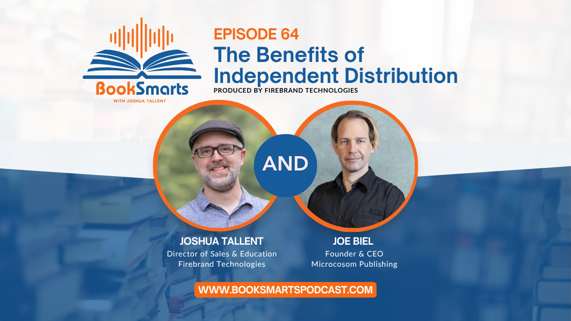 Episode 64: The Benefits of Independent Distribution with Joe Biel