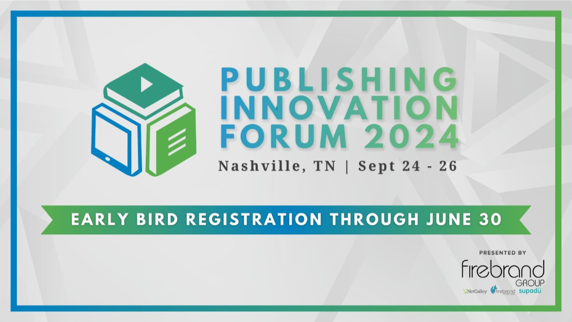 Mary McAveney (Abrams), Andy Hunter (Bookshop.org), and Michael Tamblyn (Kobo) to Keynote the Inaugural PUBLISHING INNOVATION FORUM, September 24-26 in Nashville, TN